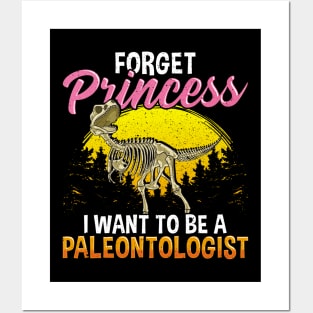 Cute Forget Princess I Want To Be A Paleontologist Posters and Art